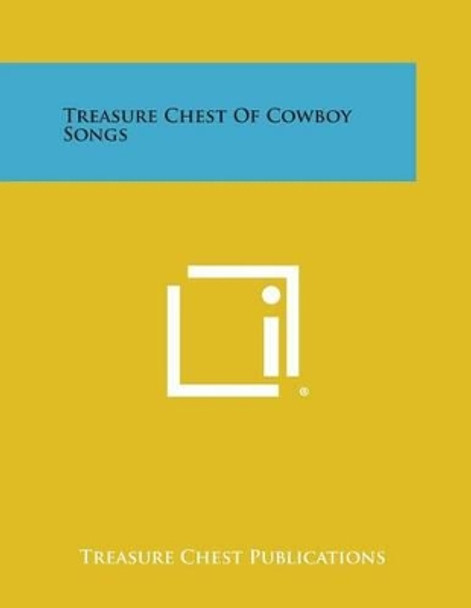 Treasure Chest of Cowboy Songs by Treasure Chest Publications 9781258987879