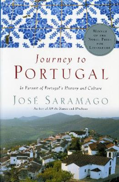 Journey to Portugal: In Pursuit of Portugal's History and Culture by Jose Saramago