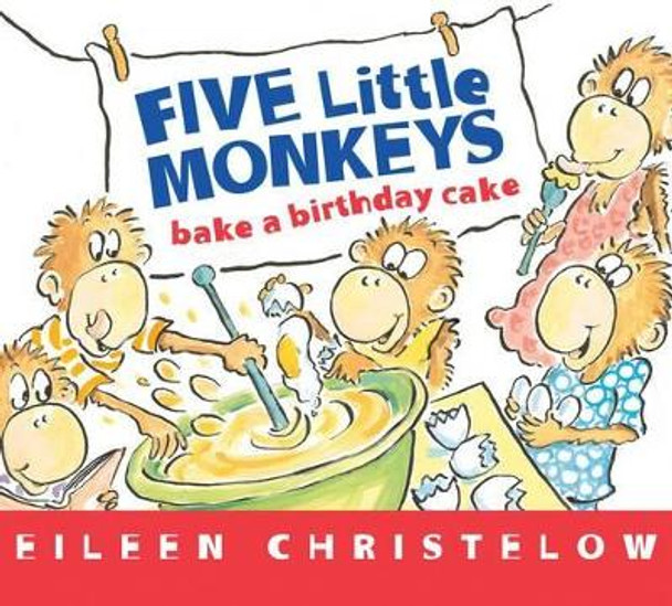 Five Little Monkeys Bake a Birthday Cake by Eileen Christelow