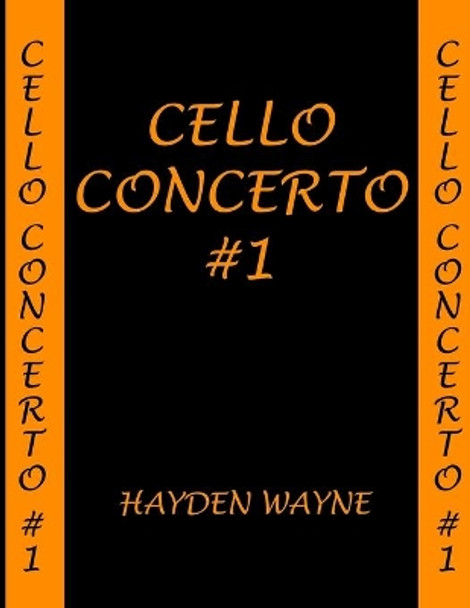 Cello Concerto #1 by Hayden Wayne 9781503077973