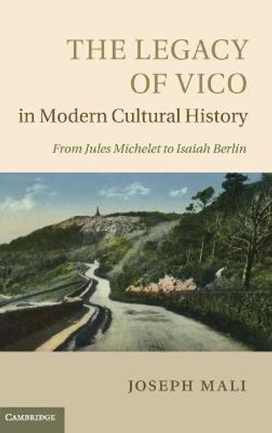 The Legacy of Vico in Modern Cultural History by Joseph Mali