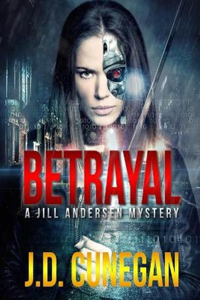 Betrayal by J D Cunegan 9798629579328