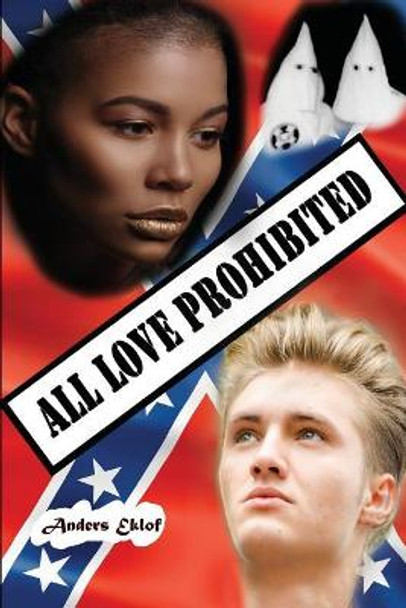 All Love Prohibited by Anders Eklof 9781949804669