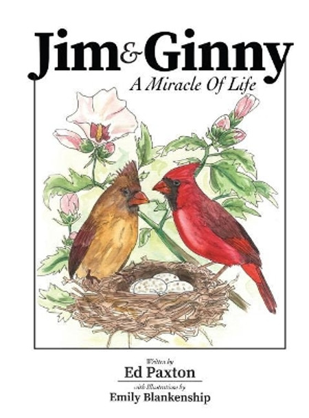 Jim and Ginny: A Miracle Of Life by Ed Paxton 9781480982987