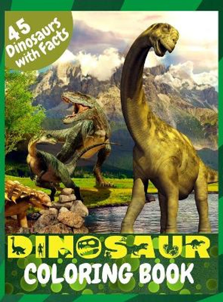 Dinosaur Coloring Book: Great Coloring Book for Kids with Dinosaur Facts by Lora Dorny 9781685010331