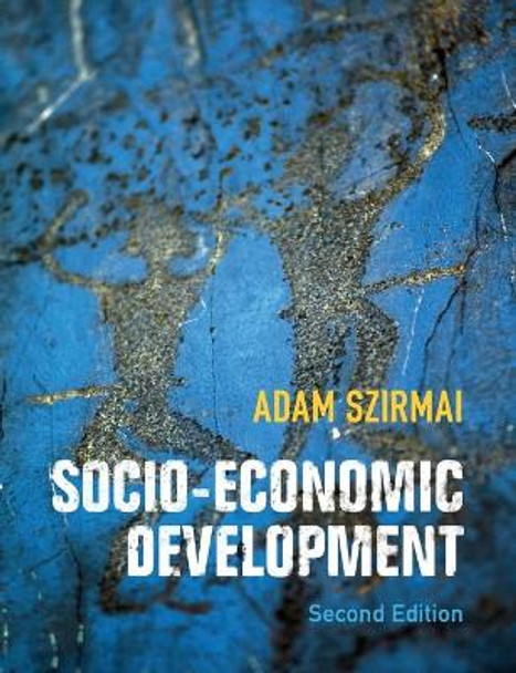 Socio-Economic Development by Adam Szirmai