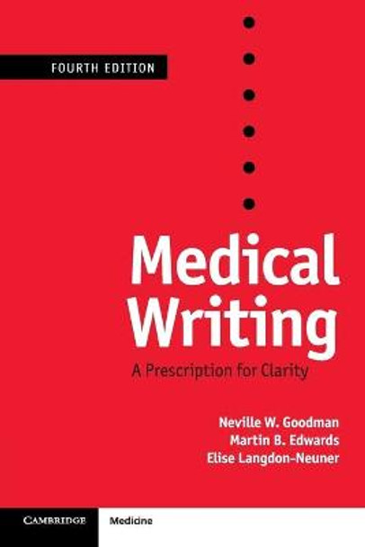 Medical Writing: A Prescription for Clarity by Neville W. Goodman