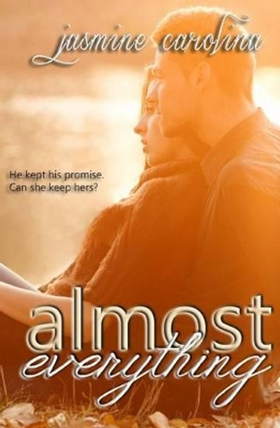 Almost Everything by Jasmine Carolina 9781499203370