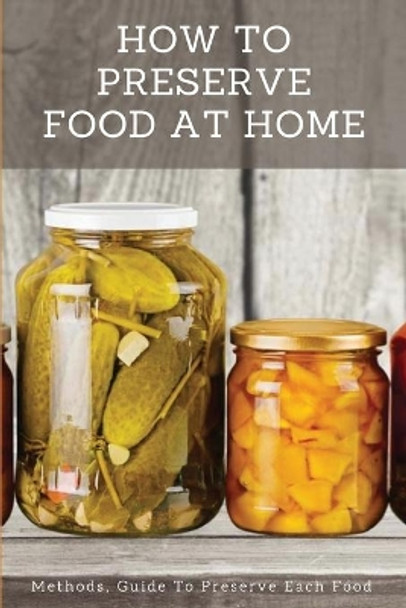 How To Preserve Food At Home: Methods, Guide to Preserve Each Food: Smoking by Rodrigo Hearn 9798706765651