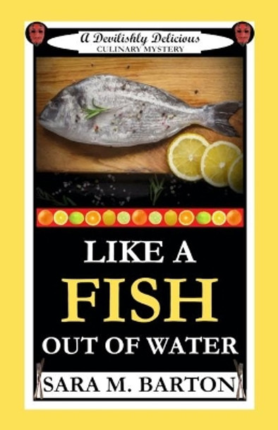 Like a Fish Out of Water by Sara M Barton 9798711940807