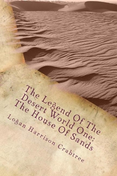 The House Of Sands by Logan Harrison Crabtree 9781981587230