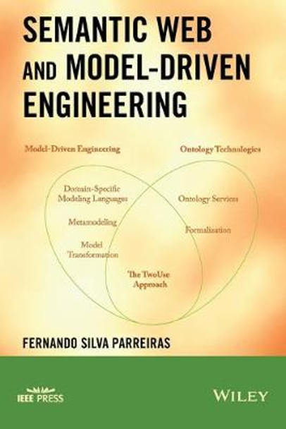 Semantic Web and Model-Driven Engineering by Fernando S. Parreiras