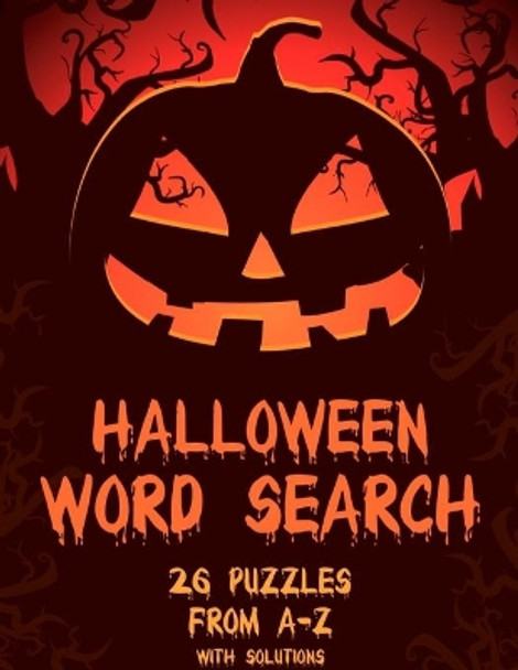 Halloween Word Search: Puzzles From A-Z With Solutions: Word Search Book For Kids and Adults - Halloween Gifts by Daniel Thomas 9798685980359