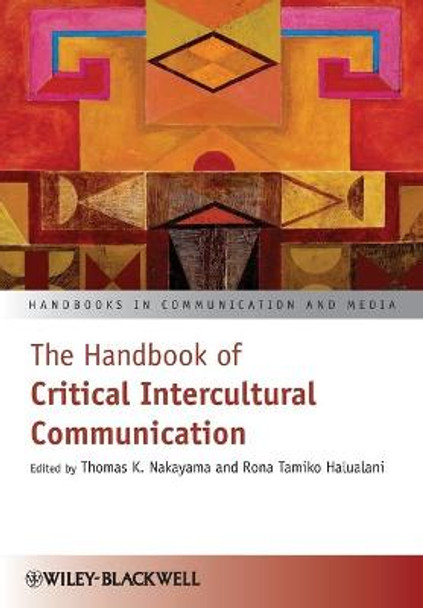 The Handbook of Critical Intercultural Communication by Thomas K. Nakayama