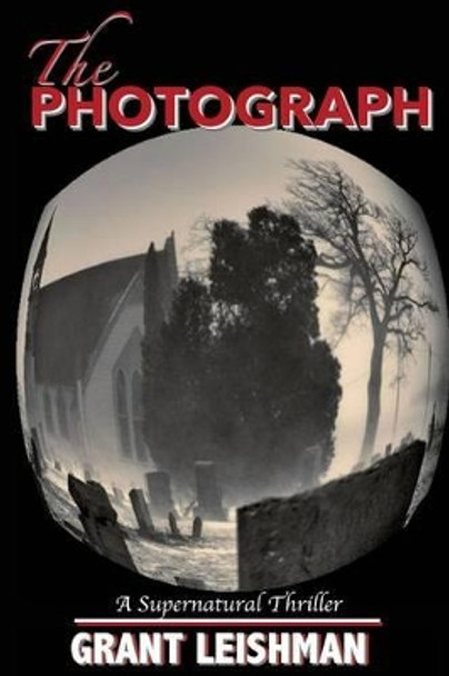 The Photograph by Grant Leishman 9781533585837
