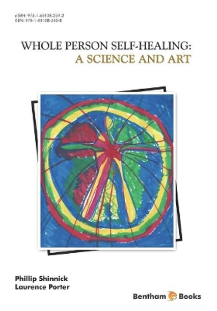 A Science and Art: Whole Person Self Healing by Laurence Porter 9781681082608