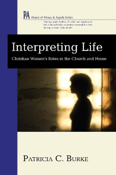 Interpreting Life by Patricia C Burke 9781498256650