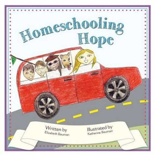 Homeschooling Hope by Katherine Bauman 9781539406648