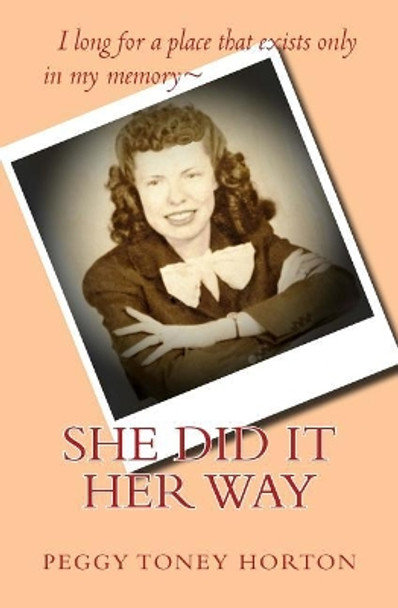 She Did it Her Way by Peggy Toney Horton 9781979805582