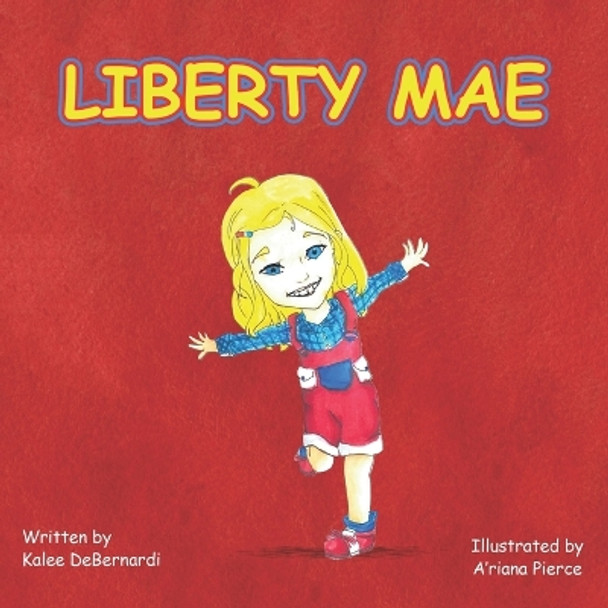 Liberty Mae by A'Riana Pierce 9798357308047