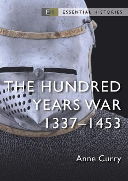 The Hundred Years War: 1337–1453 by Emeritus Professor Anne Curry