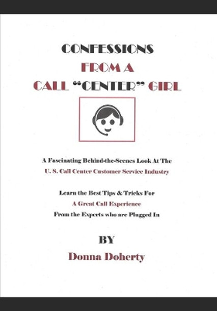 Confessions from a Call &quot;center&quot; Girl by Donna Doherty 9781679285820