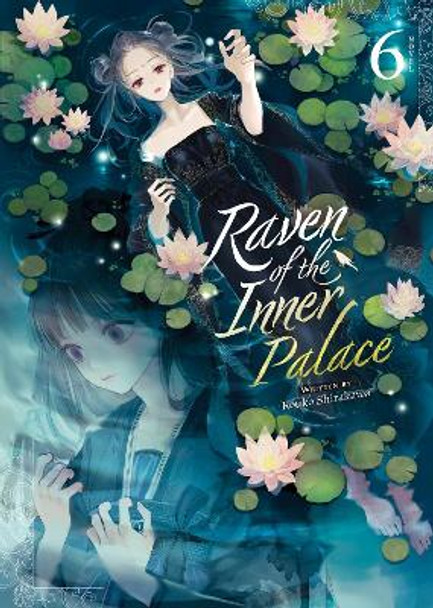 Raven of the Inner Palace (Light Novel) Vol. 6 by Kouko Shirakawa 9798888436578