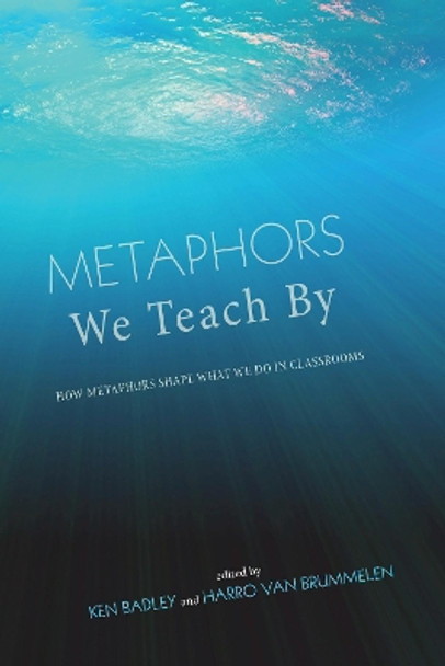 Metaphors We Teach By by Ken Badley 9781498263290