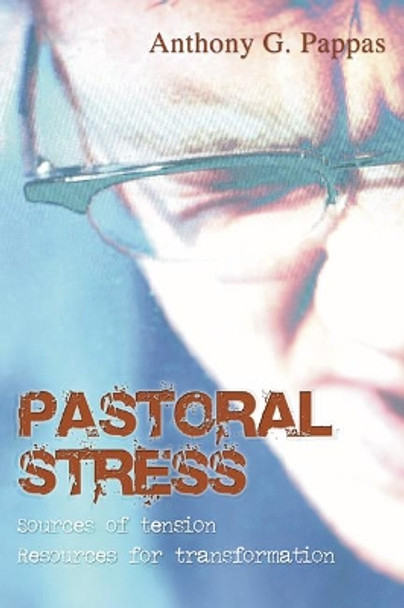 Pastoral Stress by Anthony C Pappas 9781597521321