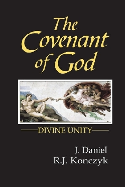 The Covenant of God: Divine Unity by J Daniel 9781648017148