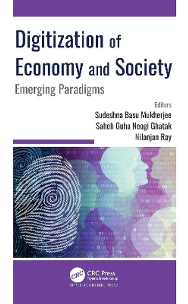 Digitization of Economy and Society: Emerging Paradigms by Sudeshna Basu Mukherjee 9781774639108