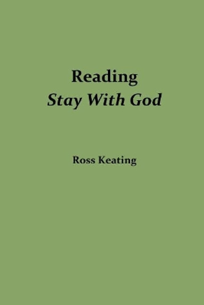 Reading Stay with God by Ross Keating 9781976442704