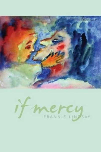 If Mercy by Frannie Lindsay 9781944585044
