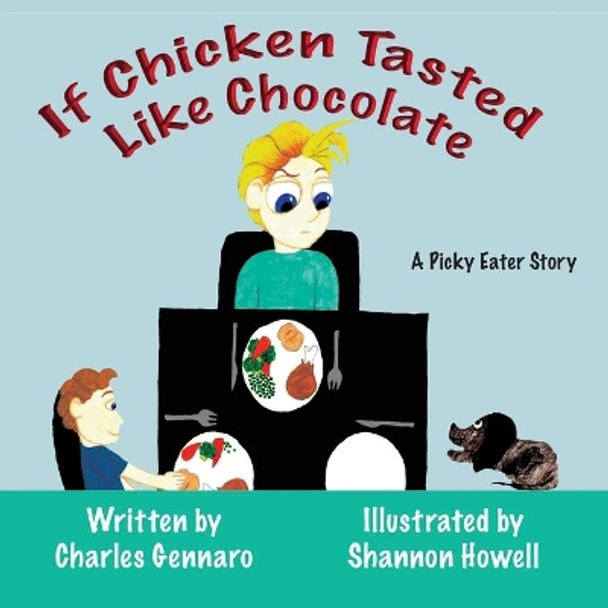 If Chicken Tasted Like Chocolate by Charles Gennaro 9781945990410