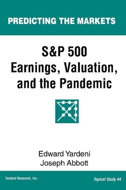 S&P 500 Earnings, Valuation, and the Pandemic: A Primer for Investors by Joseph Abbott 9781948025089