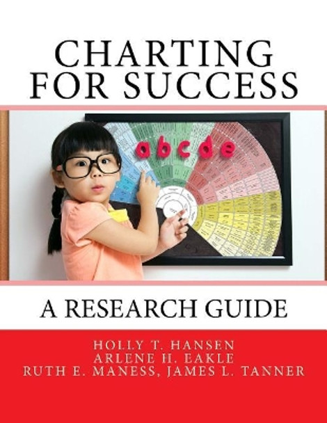 Charting for Success: A Research Guide by Arlene H Eakle 9781542771559