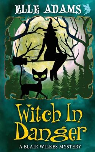 Witch in Danger by Elle Adams 9781915250179