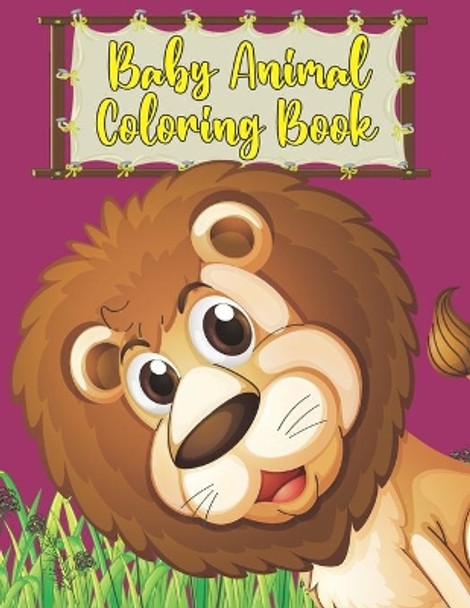 Baby Animal Coloring Book: Best Relaxing & Educational Baby Animal Coloring Book for Kids Included Cats Dogs Rabbit Llama Elephant Owl Bear and Many More by Little-Darko Publication 9798577295608