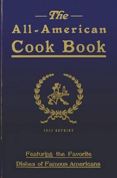 The All-American Cookbook - 1922 Reprint by Gertrude Frelove Brebner 9781440494390