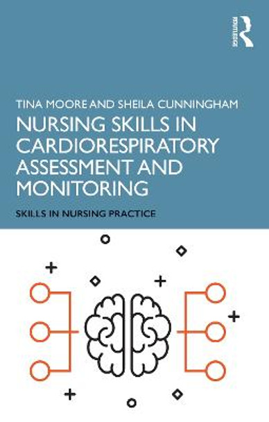 Nursing Skills in Cardiorespiratory Assessment and Monitoring by Sheila Cunningham