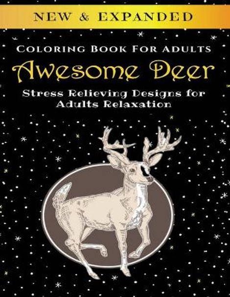 Awesome Deer - Adult Coloring Book: Stress Relieving Designs for Adults Relaxation by Palmcloud Corporation 9798642654835