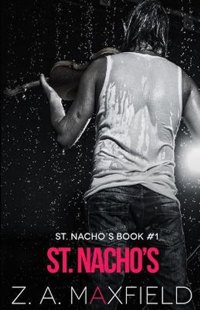 St. Nacho's: A small town, new beginnings, gay romance! by Z A Maxfield 9781951972035