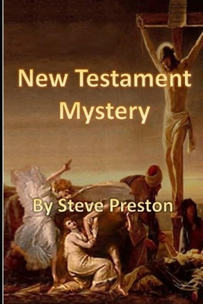 New Testament Mystery by Steve Preston 9781792790461