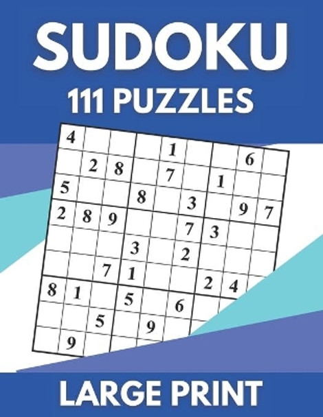 Sudoku 111 Puzzles Large Print: One Puzzle Per Page With Room To Work by Funafter Books 9798704244097