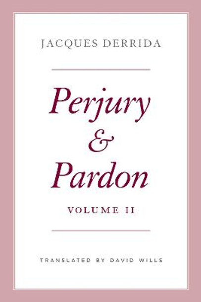 Perjury and Pardon, Volume II by Jacques Derrida