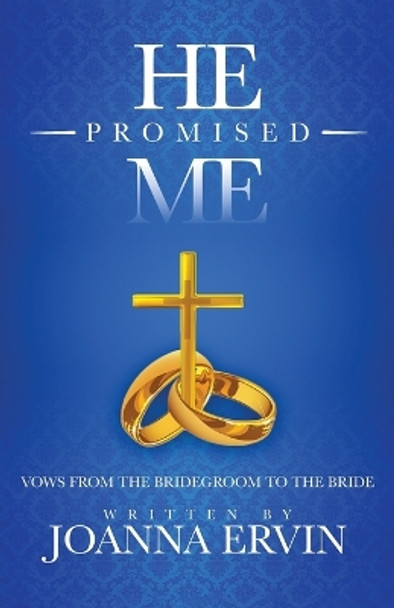 He Promised Me, Vows from the Bridegroom to the Bride by Joanna Ervin 9789655783636