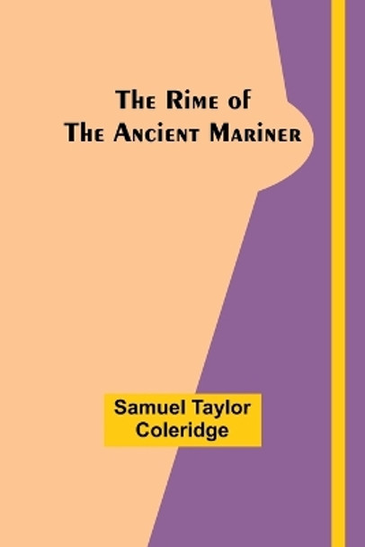 The Rime of the Ancient Mariner by Samuel Taylor Coleridge 9789357929448