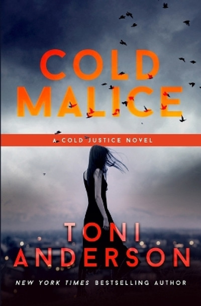 Cold Malice by Toni Anderson 9780994870162