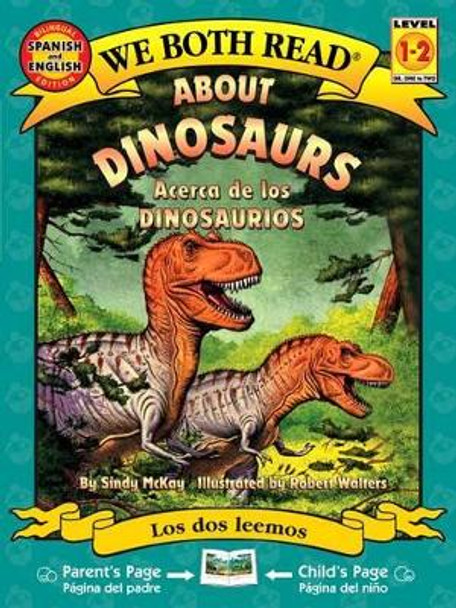 About Dinosaurs/Acerca de Los Dinosaurios by Sindy McKay 9781601150509