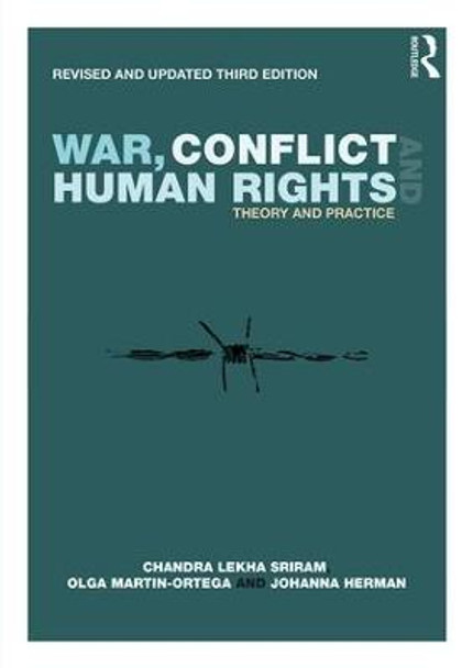 War, Conflict and Human Rights: Theory and Practice by Chandra Lekha Sriram